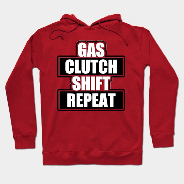 Gas clutch shift repeat Hoodie by hoddynoddy